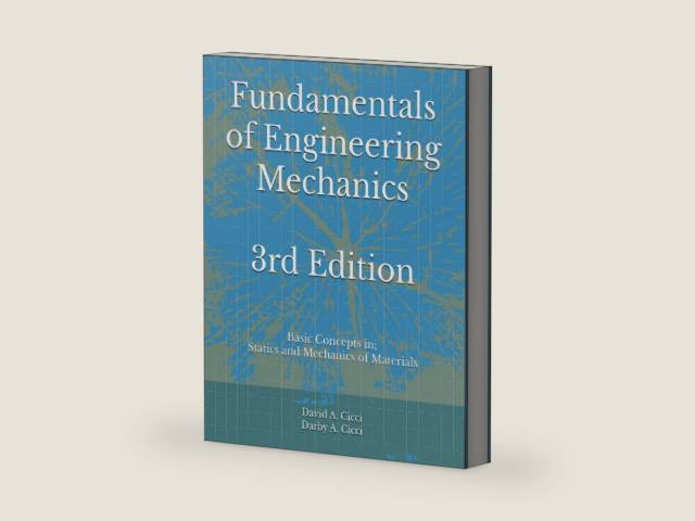 Fundamentals of Engineering Mechanics 3rd Edition: Basic Concepts in: Statics and Mechanics of Materials by David A. Cicci | barcode:9798880165087 | source:'9798880165087-right-three-quarter.jpg