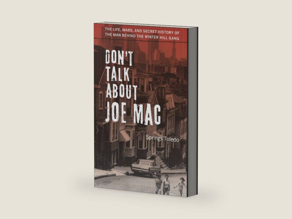 Don't Talk About Joe Mac: The Life, Wars, and Secret History of the Man Behind the Winter Hill Gang by Springs Toledo | barcode:9798881842499 | source:'9798881842499-right-three-quarter.jpg
