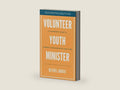 Volunteer Youth Minister: A Volunteer's Guide for Leading a Youth Ministry Like a Pro by Bethel Grove | barcode:9798884251618 | source:'9798884251618-right-three-quarter.jpg