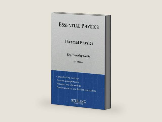 Thermal Physics: Essential Physics Self-Teaching Guide (Essential Physics Self-Teaching Guides) by Sterling Education | barcode:9798885572750 | source:'9798885572750-right-three-quarter.jpg