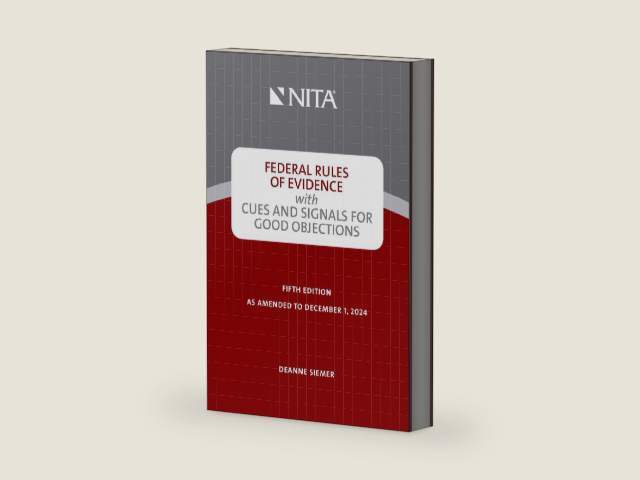 Federal Rules of Evidence with Cues and Signals for Good Objections (NITA) by Deanne C Siemer | barcode:9798886690811 | source:'9798886690811-right-three-quarter.jpg
