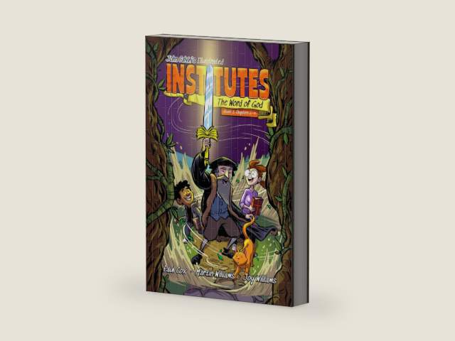 John Calvin's Illustrated Institutes: The Word of God: Book 1: Chapters 6-9 by Martin Patrick Williams | barcode:9798887792125 | source:'9798887792125-right-three-quarter.jpg