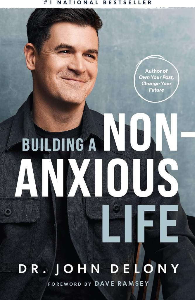 Building a Non-Anxious Life by Dr. John Delony | barcode:9798887820019 | source:'9798887820019.jpg