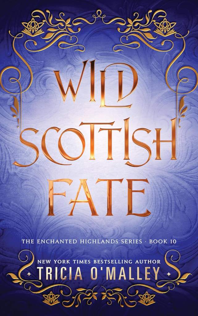 Wild Scottish Fate (The Enchanted Highlands Book 10) by Tricia O'Malley | barcode:9798889801122 | source:'9798889801122.jpg