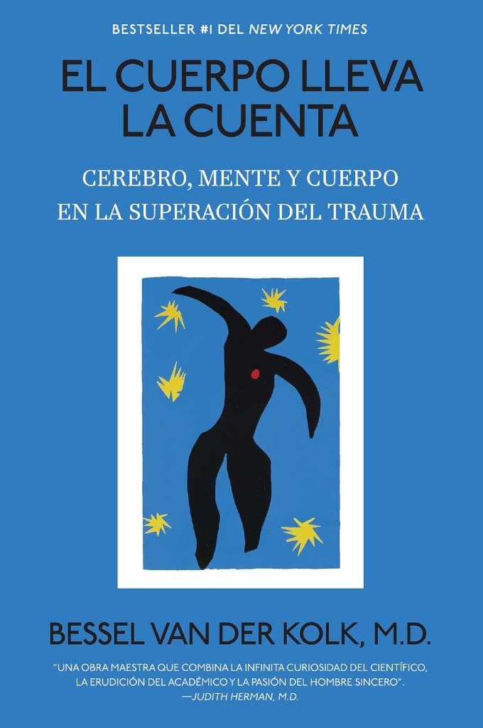 El cuerpo lleva la cuenta: Cerebro, mente y cuerpo en la superación del trauma / The Body Keeps the Score (Spanish Edition) by Bessel van der Kolk M.D. | barcode:9798890981967 | source:'9798890981967.jpg