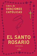 El Santo Rosario: Libro de oraciones católicas (edición de regalo) / Holy Rosary: Book of Catholic Prayers (Gift Edition) (Spanish Edition) by Origen | barcode:9798890982322 | source:'9798890982322.jpg