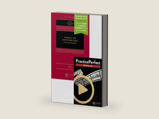 Bundle: Criminal Law and its Processes: Cases and Materials, Eleventh Edition and PracticePerfect by Kadish | barcode:9798892075978 | source:'9798892075978-right-three-quarter.jpg