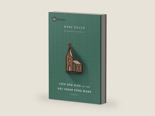 Nine Marks of a Healthy Church (4th Edition) / Chín dấu hiệu của một Hội thánh vững mạnh (Vietnamese Edition) by Mark Dever | barcode:9798892181631 | source:'9798892181631-right-three-quarter.jpg