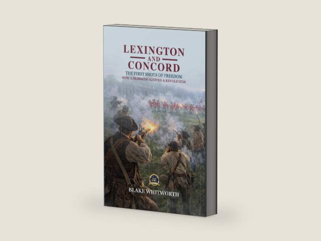 Lexington and Concord, The First Shots of Freedom: How a Skirmish Ignited a Revolution by Blake Whitworth | barcode:9798893979770 | source:'9798893979770-right-three-quarter.jpg
