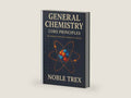 General Chemistry: Core Principles (The Modern Chemistry Principles Series) by Noble Trex | barcode:9798896652625 | source:'9798896652625-right-three-quarter.jpg