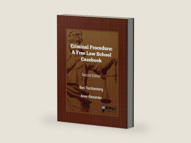 Criminal Procedure: A Free Law School Casebook (eLangdell Press from CALI) by Ben Trachtenberg | barcode:9798899040016 | source:'9798899040016-right-three-quarter.jpg
