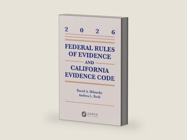 Federal Rules Evidence and California Evidence Code, 2026 (Supplements) by David Alan Sklansky | barcode:9798899639197 | source:'9798899639197-right-three-quarter.jpg