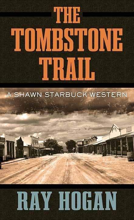 The Tombstone Trail: A Shawn Starbuck Western (Western Series Level III (24)) by Ray Hogan | barcode:9798900820279 | source:'9798900820279.jpg