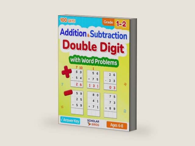 Double Digit Addition & Subtraction Math Workbook for Grades 1-2: Word Problems, With & Without Regrouping, Answer Key, Reproducible Practice Problems ... Worksheets (Master Addition & Subtraction) by ScholarBirds | barcode:9798950064029 | source:'9798950064029-right-three-quarter.jpg