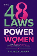 The 48 Laws of Power for Women: How to Lead, Influence, Protect Your Peace, Build Wealth, and Rise Without Losing Yourself (Gifts for Women Book 1) by Melinda Brown | barcode:9798950552083 | source:'9798950552083.jpg