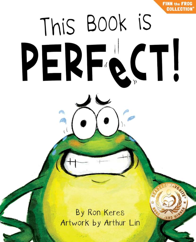 This Book Is Perfect!: A Funny And Interactive Story For Kids (Finn the Frog Collection®) by Ron Keres | barcode:9798985911268 | source:'9798985911268.jpg