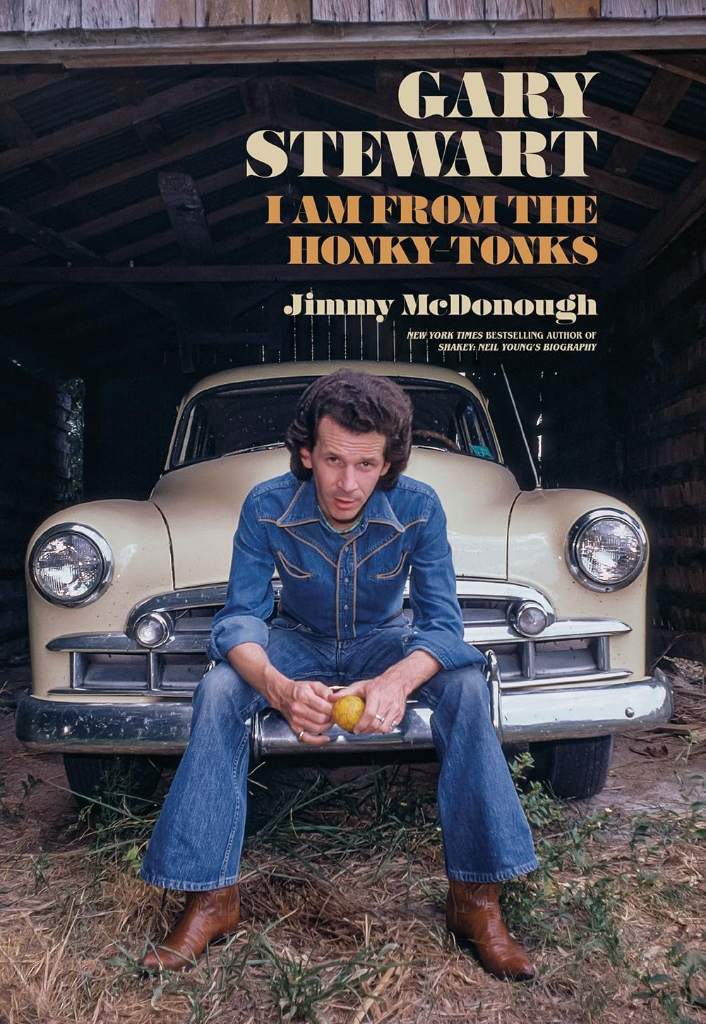 Gary Stewart: I Am From the Honky-Tonks by Jimmy McDonough | barcode:9798990579910 | source:'9798990579910.jpg