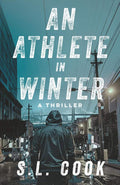 An Athlete In Winter: A Thriller (The Midas Series) by S.L. Cook | barcode:9798992358957 | source:'9798992358957.jpg