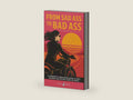 From Sad Ass to Bad Ass by Holly Becker-Lockett | barcode:9798993936512 | source:'9798993936512-right-three-quarter.jpg