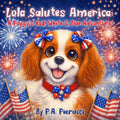 Lola Salutes America: A Puppy’s Red, White and Blue Adventure (Lola the Puppy) by P.A. Pierucci | barcode:9798993944135 | source:'9798993944135.jpg