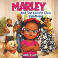Marley and the Middle Child Syndrome by Angela D Cooper | barcode:9798994883815 | source:'9798994883815.jpg