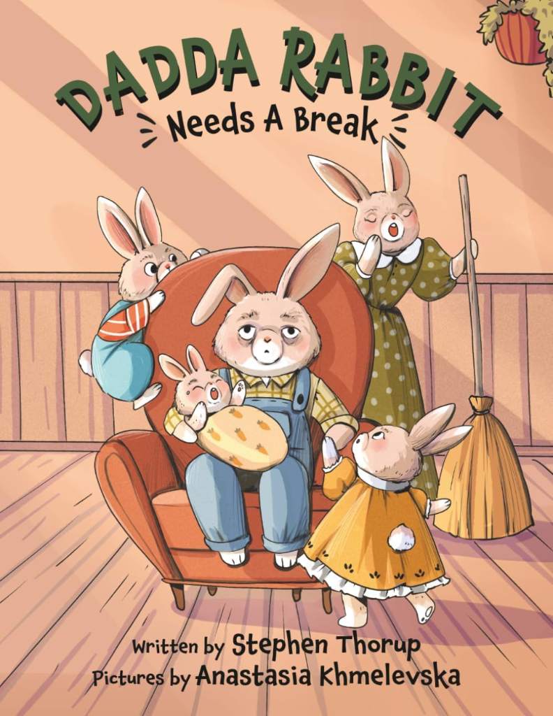 Dadda Rabbit Needs A Break by Stephen Thorup | barcode:9798996132805 | source:'9798996132805.jpg
