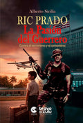 Ric Prado: La Pasión del Guerrero: Contra el terrorismo y el comunismo (Spanish Edition) by Alberto Sicilia | barcode:9798996383801 | source:'9798996383801.jpg