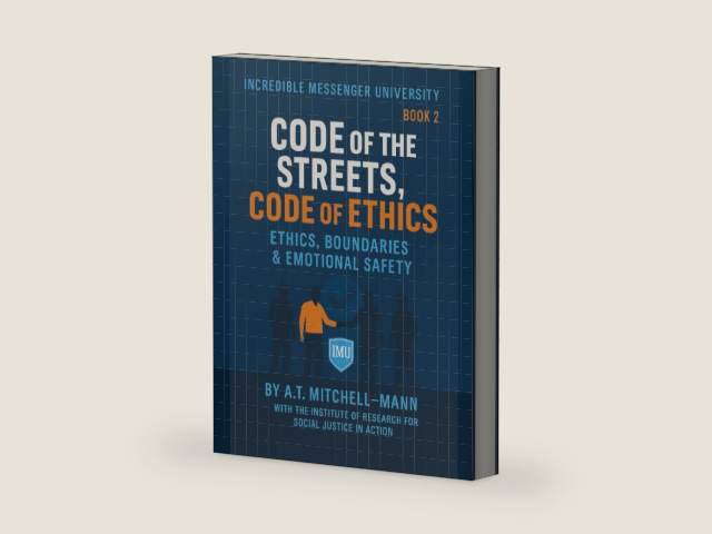 Code of The Streets, Code of Ethics: Ethics, Boundaries & Emotional Safety by A.T Mitchell-Mann | barcode:9798998691751 | source:'9798998691751-right-three-quarter.jpg