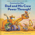 Construction Site: Dad and His Crew Power Through! (Goodnight Construction Site) by Sherri Duskey Rinker