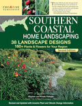 Southern Coastal Home Landscaping, Second Edition: 38 Landscape Designs with 160+ Plants & Flowers for Your Region (Creative Homeowner) For the U.S. Coasts of AL, GA, FL, LA, MS, SC, and TX by Teresa Watkins