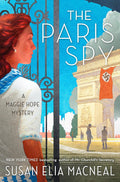 The Paris Spy: A Maggie Hope Mystery by Susan Elia MacNeal