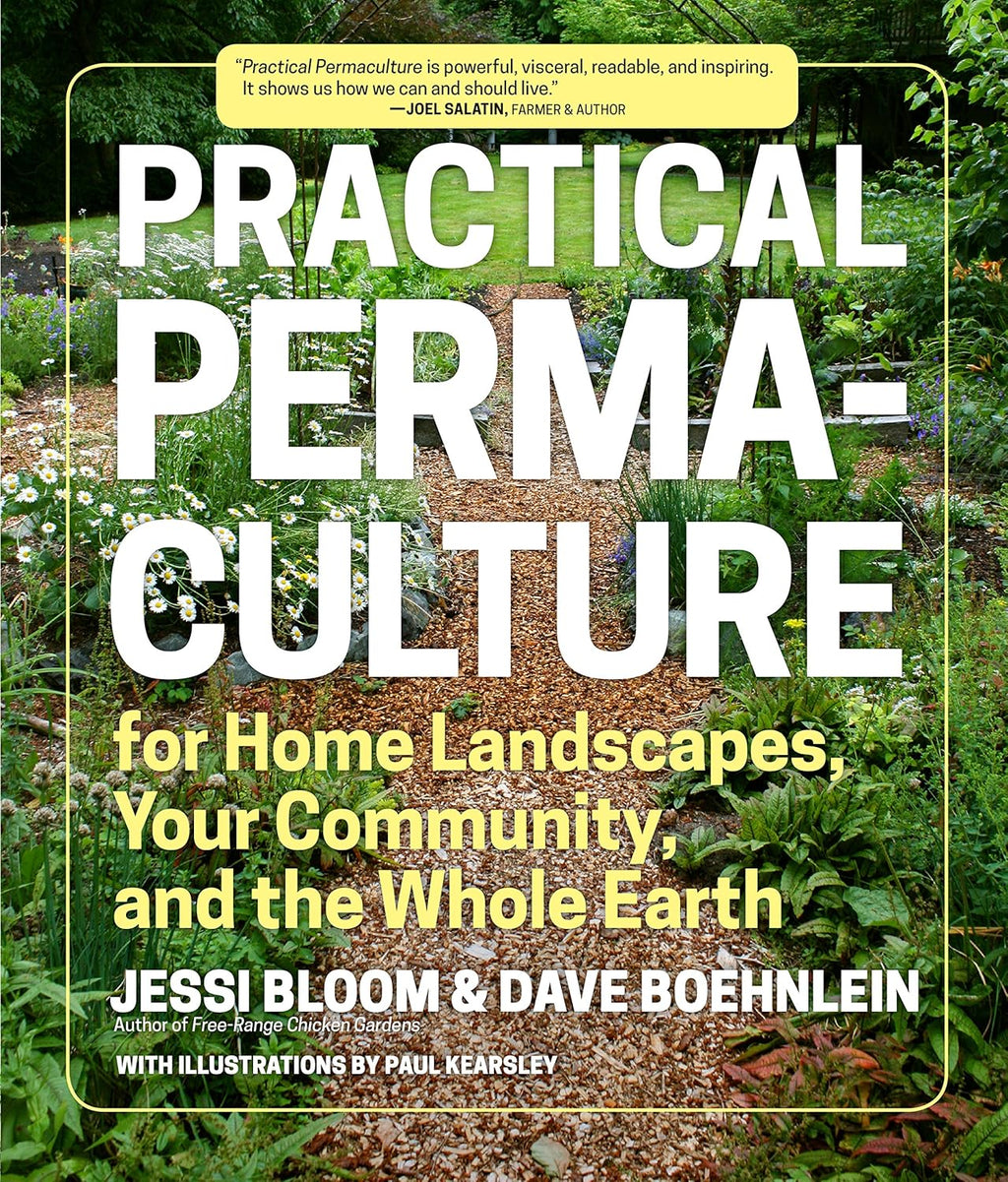 Practical Permaculture: for Home Landscapes, Your Community, and the Whole Earth by Jessi Bloom