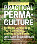 Practical Permaculture: for Home Landscapes, Your Community, and the Whole Earth by Jessi Bloom