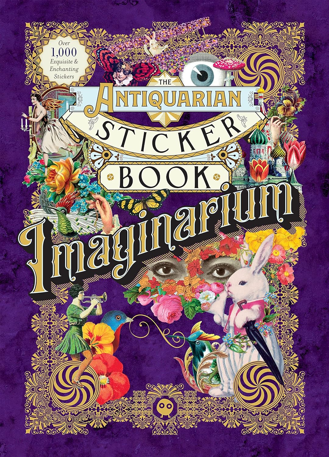 The Antiquarian Sticker Book: Imaginarium: Over 1,000 Exquisite & Enchanting Stickers by Odd Dot