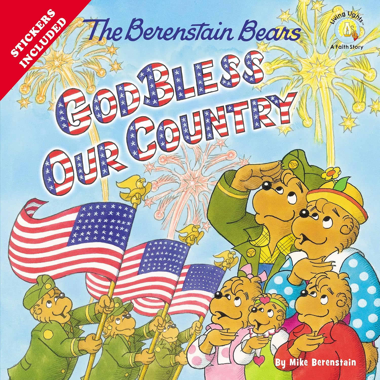The Berenstain Bears God Bless Our Country (Berenstain Bears/Living Lights: A Faith Story) by Mike Berenstain