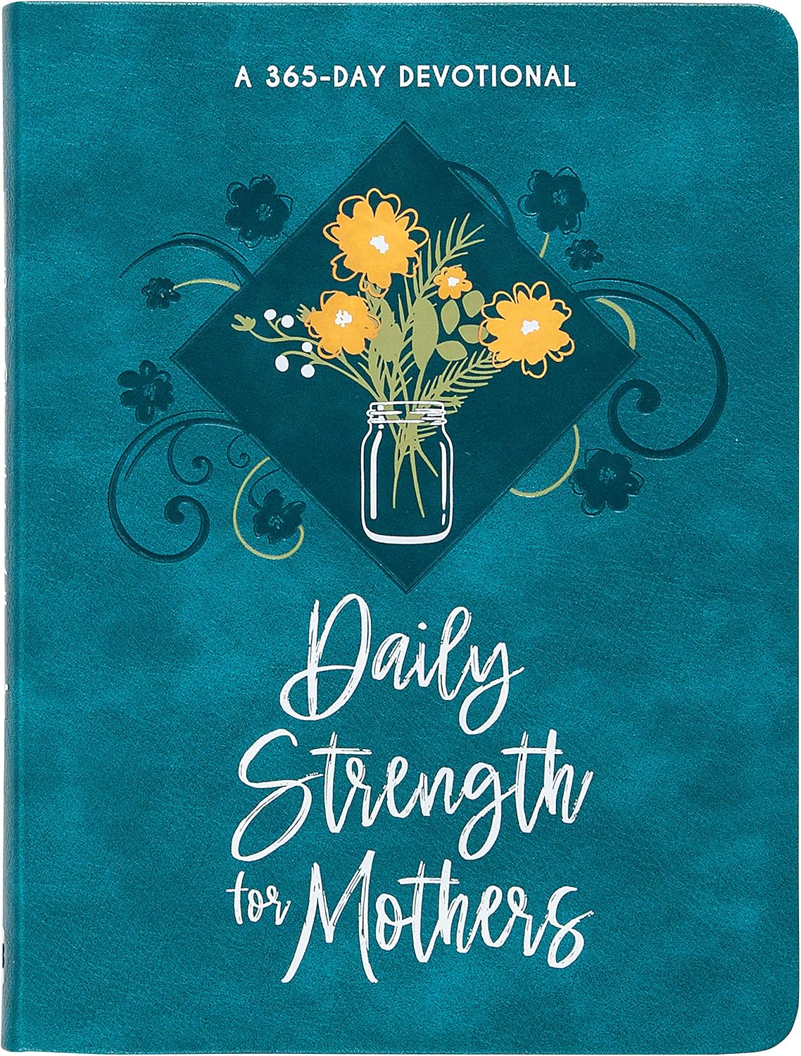 Daily Strength for Mothers: A 365-Day Devotional - A Beautiful Gift for Mom to Help Her Find Strength, Hope, and Joy in the Busyness of Life While Building a Stronger Relationship with Her Kids by BroadStreet Publishing Group LLC