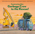 Construction Site: Garbage Crew to the Rescue! (Goodnight Construction Site) by Sherri Duskey Rinker