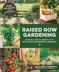 Raised Row Gardening: Incredible Organic Produce with No Tilling and Minimal Weeding by Jim & Mary Competti