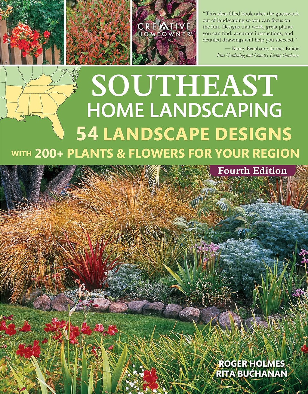 Southeast Home Landscaping, Fourth Edition: 54 Landscape Designs with 200+ Plants & Flowers for Your Region (Creative Homeowner) Plans, Ideas, and Outdoor DIY for AL, FL, GA, MS, NC, SC, and TN by Roger Holmes