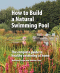 How to Build a Natural Swimming Pool by Wolfram Kircher