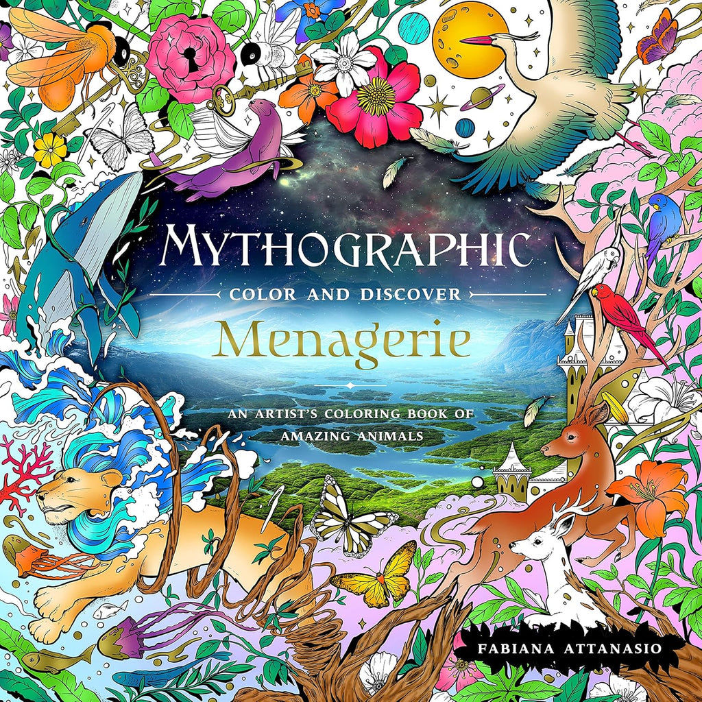 Mythographic Color and Discover: Menagerie: An Artist's Coloring Book of Amazing Animals by Fabiana Attanasio