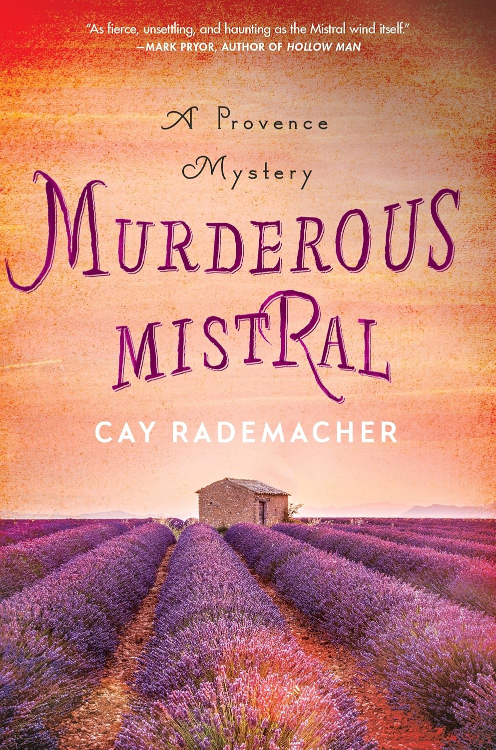 Murderous Mistral: A Provence Mystery (Roger Blanc, 1) by Cay Rademacher