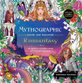 Mythographic Color and Discover: Romantasy: An Artist’s Coloring Book of Fantasy Romance by Weronika Kolinska