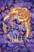 The Thorn Queen (The Rose Bargain, 2) by Sasha Peyton Smith