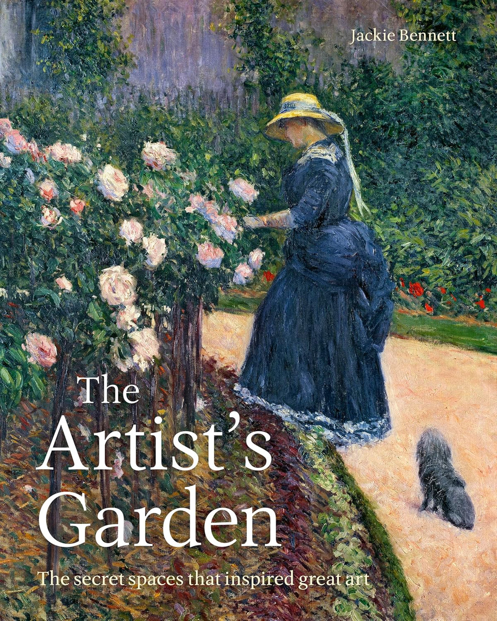 The Artist's Garden: The secret spaces that inspired great art by Jackie Bennett
