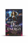 BestBuyBook cover art for Big Demon Energy by Deborah Wilde featuring a female demon character in a city at night.