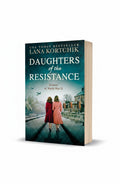 BestBuyBook Daughters of the Resistance by Lana Kortchik, a historical WWII novel featuring two women on train tracks.