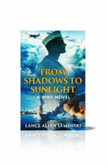 BestBuyBook cover of From Shadows to Sunlight, a WWII novel featuring a sailor silhouette, warship, and airplanes.