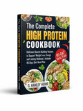 BestBuyBook The Complete High Protein Cookbook by G. Hanley Howe featuring muscle-building recipes and meal plan