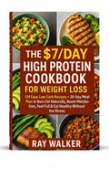 BestBuyBook The $7/Day High Protein Cookbook for Weight Loss featuring 124 low carb recipes and a 30-day meal plan.